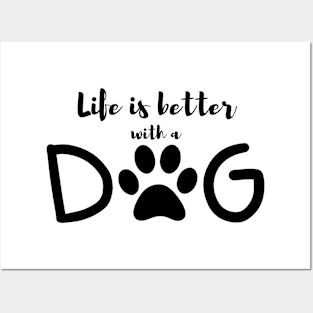 life is better with dog lovers dogs pets funny Posters and Art